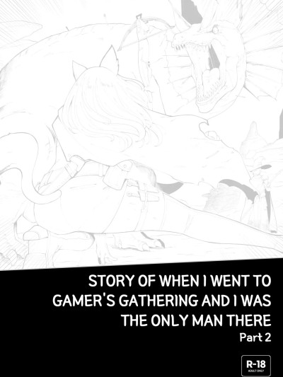 [AI猫猫翻译] [ABBB] Story of when I went to GAMER’S GATHERING and I WAS THE ONLY MAN there 2 [中国翻訳]